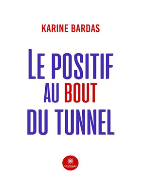 cover image of Le positif au bout du tunnel